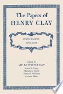 The papers of Henry Clay. Melba Porter Hay, editor.