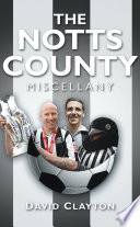 The Notts County miscellany /