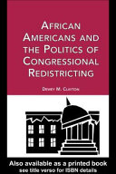 African Americans and the politics of congressional redistricting /