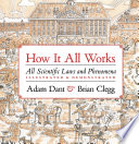 How it all works : all scientific laws and phenomena illustrated & demonstrated /