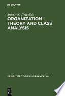 Organization Theory and Class Analysis : New Approaches and New Issues.