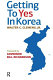 Getting to yes in Korea / Walter C. Clemens, Jr. ; with a foreword by Bill Richardson.