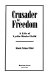 Crusader for freedom : a life of Lydia Maria Child /