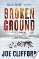 Broken ground : a Jay Porter novel / Joe Clifford.