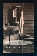 A hut of one's own : life outside the circle of architecture / Ann Cline.