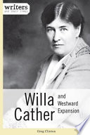 Willa Cather and westward expansion / Greg Clinton.