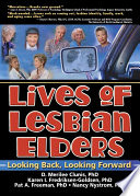 Lives of lesbian elders : looking back, looking forward /