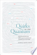 Quirks of the quantum : postmodernism and contemporary American fiction / Samuel Chase Coale.