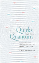 Quirks of the quantum : postmodernism and contemporary American fiction /