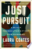 Just pursuit : a black prosecutor's fight for fairness /