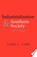 Industrialization and Southern society, 1877-1984 /