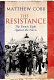 The Resistance : the French fight against the Nazis /