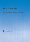 Racial blasphemies : religious irreverence and race in American literature / Michael L. Cobb.
