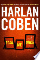 Fool me once / Harlan Coben.