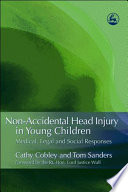 Non-accidental head injury in young children : medical, legal and social responses /