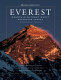 Everest : mountain without mercy / Broughton Coburn ; introduction by Tim Cahill ; afterword by David Breashears.
