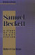 Samuel Beckett : a study of the short fiction /