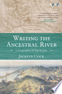 Writing the ancestral river : a biography of the Kowie /