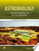 Astrobiology : understanding life in the universe / Charles Cockell.