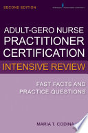 Adult-gerontology nurse practitioner certification intensive review fast facts and practice questions /