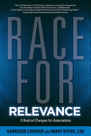 Race for relevance : 5 radical changes for associations /
