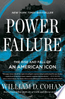 Power failure : the rise and fall of an American icon /