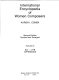 International encyclopedia of women composers / Aaron I. Cohen.