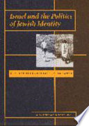 Israel and the politics of Jewish identity : the secular-religious impasse /