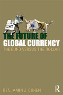 The future of global currency the euro versus the dollar /
