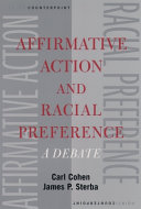 Affirmative action and racial preference : a debate / Carl Cohen, James P. Sterba.