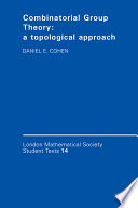 Combinatorial group theory : a topological approach / Daniel E. Cohen.