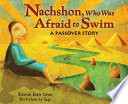 Nachshon, who was afraid to swim : a Passover story /