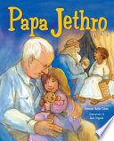 Papa Jethro : a story of Moses' interfaith family /