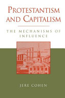 Protestantism and capitalism : the mechanisms of influence /