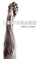 Leverage / Joshua C. Cohen.