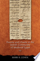 Poverty and charity in the Jewish community of medieval Egypt / Mark R. Cohen.