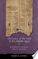 The voice of the poor in the Middle Ages : an anthology of documents from the Cairo Geniza / Mark R. Cohen.