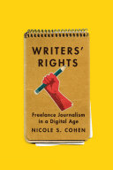 Writers' rights : freelance journalism in a digital age /