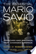 The Essential Mario Savio : Speeches and Writings that Changed America.
