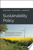 Sustainability policy : hastening the transition to a cleaner economy /