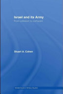 Israel and its army : from cohesion to confusion /