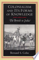 Colonialism and its forms of knowledge : the British in India /