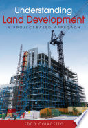 Understanding land development : a project-based approach /