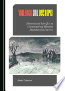 Violence and dystopia : mimesis and sacrifice in contemporary western dystopian narratives /