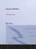 Humane warfare / Christopher Coker.