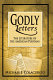 Godly letters : the literature of the American Puritans / Michael J. Colacurcio.