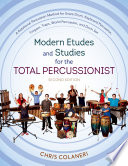 Modern etudes and studies for the total percussionist /