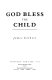 God bless the child / by James Colbert.