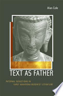Text as father : paternal seductions in early Mahāyāna Buddhist literature /
