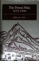 The Potosí mita, 1573-1700 : compulsory Indian labor in the Andes /